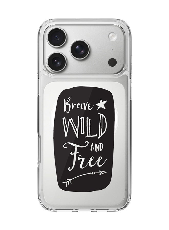 Stylizedd Classic Clear MagSafe Case for iPhone 17 Pro , Hybrid Soft Case Flexible Edges Anti Drop TPU PC Gel Thin Transparent Cover [ Designed for iPhone 17 Pro ] - Brave, Wild And Free