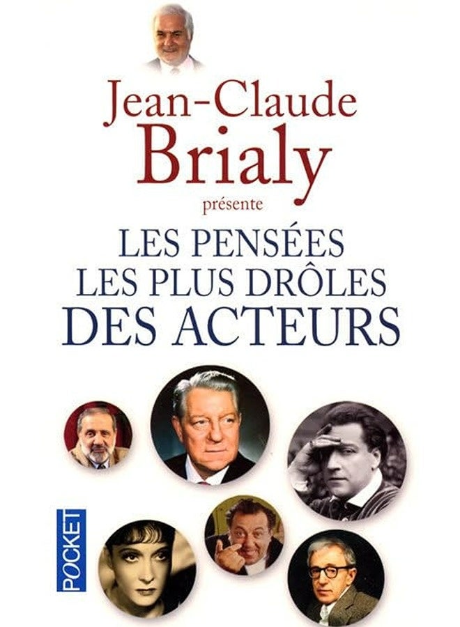 Les Pensees Les Plus Droles Des Acteurs