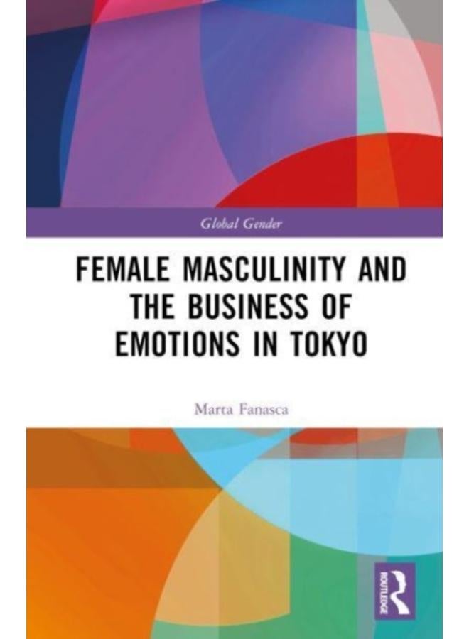 Female Masculinity and the Business of Emotions in Tokyo