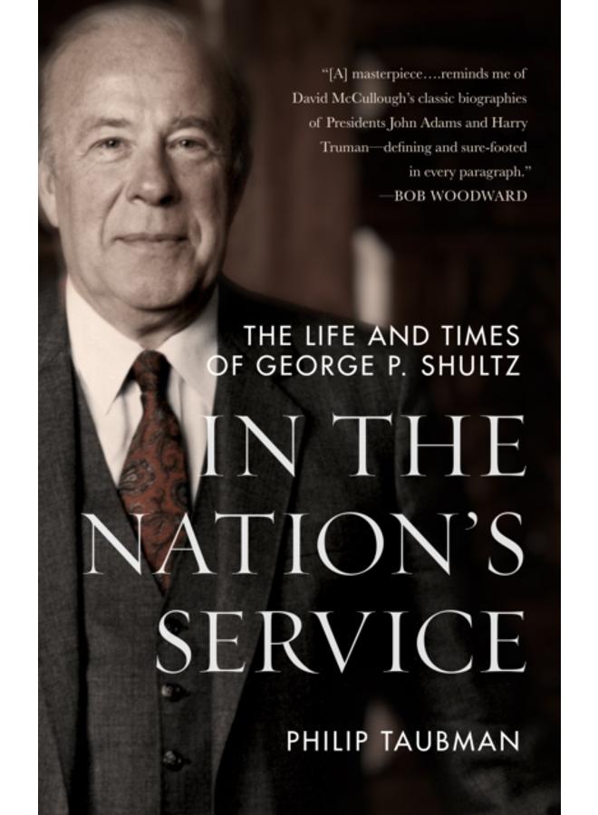 In the Nation???s Service : The Life and Times of George P. Shultz 