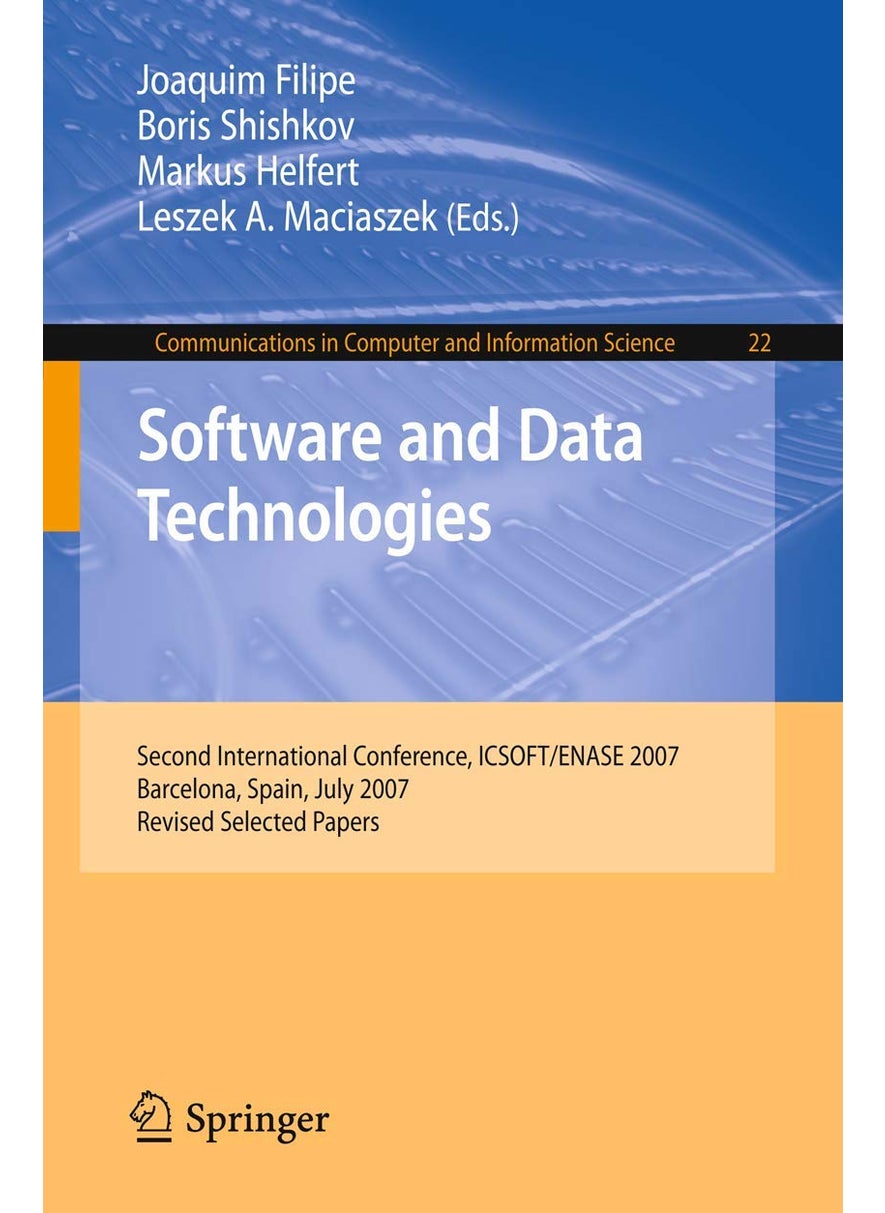 Software and Data Technologies: Second International Conference, ICSOFT/ENASE 2007, Barcelona, Spain, July 22-25, 2007, Revised Selected Papers 