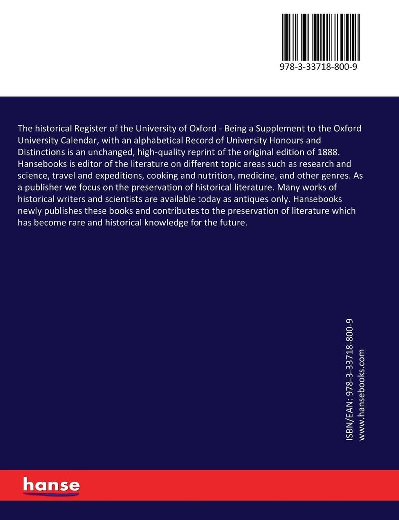 The historical Register of the University of Oxford: Being a Supplement to the Oxford University Calendar, with an alphabetical Record of University Honours and Distinctions  - Image 2