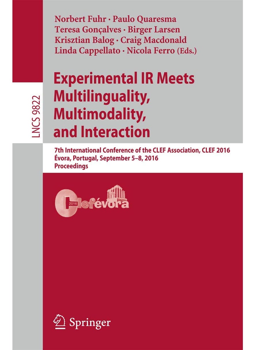 Experimental IR Meets Multilinguality, Multimodality, and Interaction: 7th International Conference of the CLEF Association, CLEF 2016, Évora, Portugal, September 5-8, 2016, Proceedings 