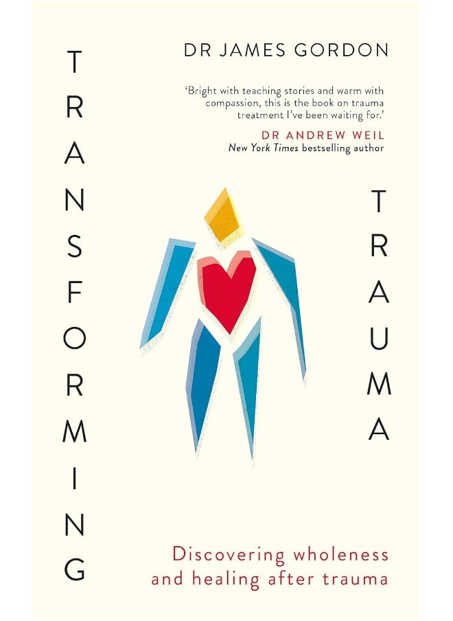 Transforming Trauma: Discovering Wholeness and Healing After Trauma 