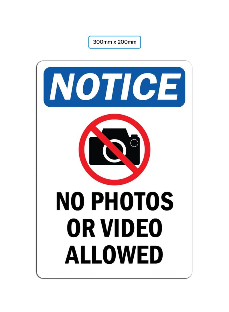 Notice No Photos Or Video Allowed Sign - Durable Acrylic, UV Protected (300mm x 200mm)