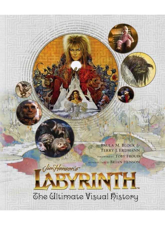 Labyrinth The Ultimate Visual History - Hardback