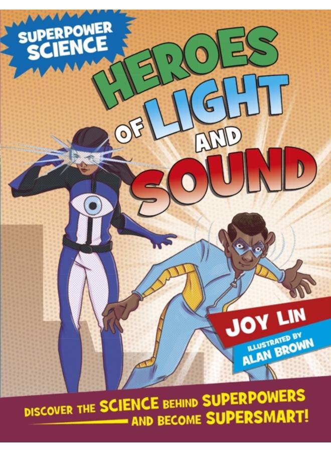 Superpower Science: Heroes of Light and Sound 