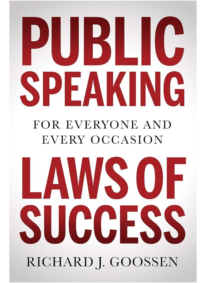 Public Speaking Laws of Success: For Everyone and Every Occasion 