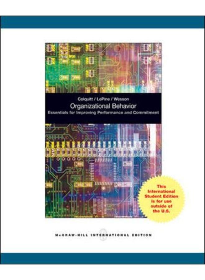 Organizational Behavior: Essentials for Improving Performance and Commitment