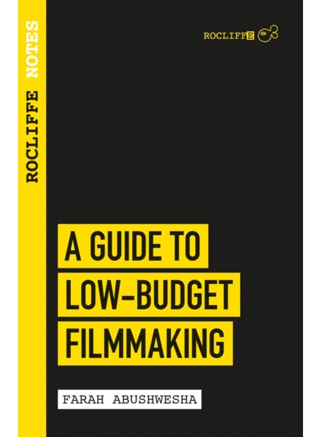 Rocliffe Notes A Guide to Low Budget Filmmaking - Paperback