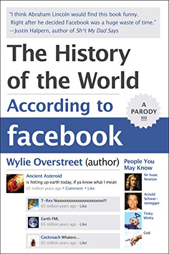 The History Of The World According To Facebook
