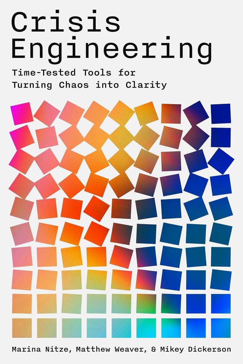 Crisis Engineering: Time-Tested Tools for Turning Chaos Into Clarity Paperback by Marina Nitze - 7 April 2026