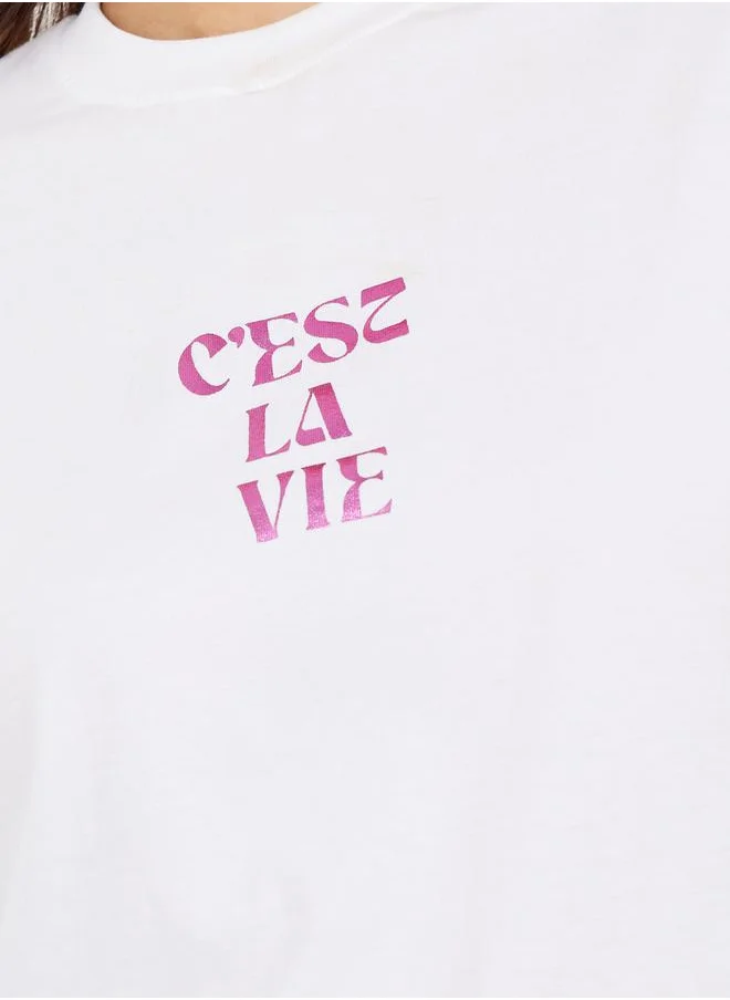 Styli Oversized Cese La Vie Print Drop Shoulder T-shirt