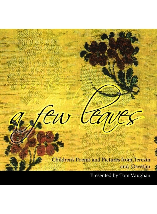 A Few Leaves Children s Poems and Pictures from Terezin and Osvtim - Paperback