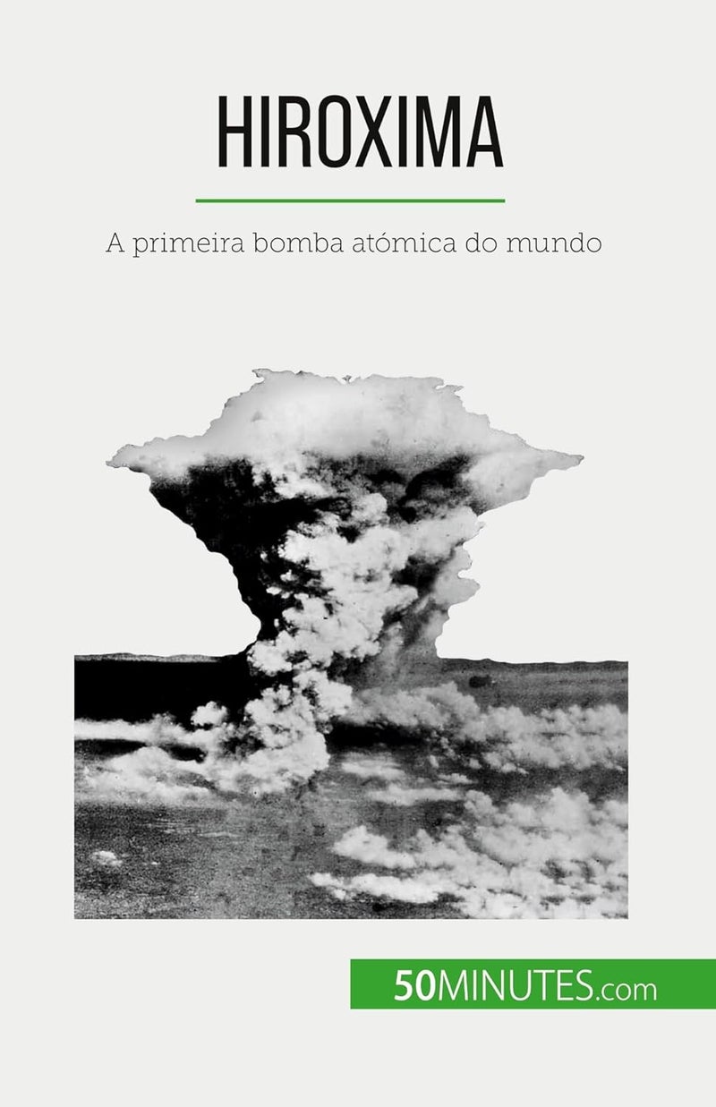 Hiroxima: A primeira bomba atómica do mundo - Image 1