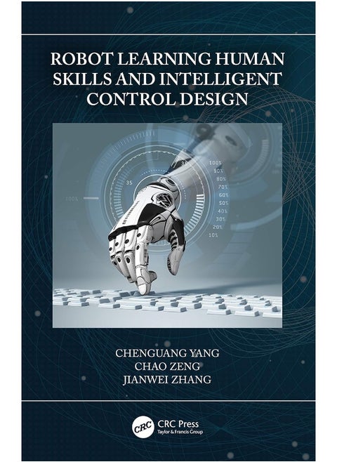 Robot Learning Human Skills and Intelligent Control Design
