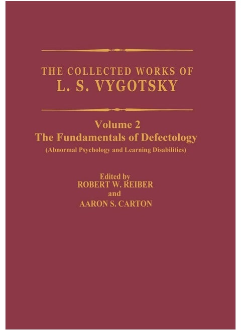 The Collected Works of L.S. Vygotsky: The Fundamentals of Defectology (Abnormal Psychology and Learning Disabilities)