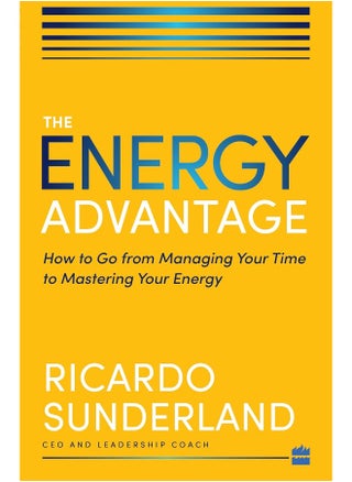 Energy Advantage: How to Go from Managing Your Time to Mastering Your Energy - pzsku/Z14E61E88693F3BCEA380Z/45/_/1738231582/ee348732-a375-412f-bffd-2b4906bb9406