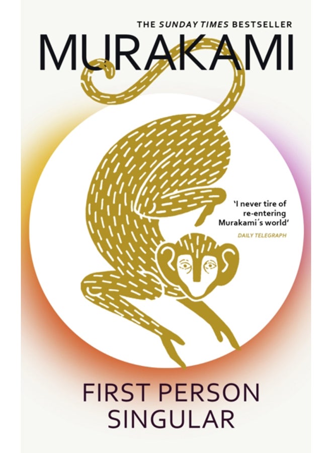 First Person Singular : mind-bending new collection of short stories from the internationally acclaimed author of NORWEGIAN WOOD 