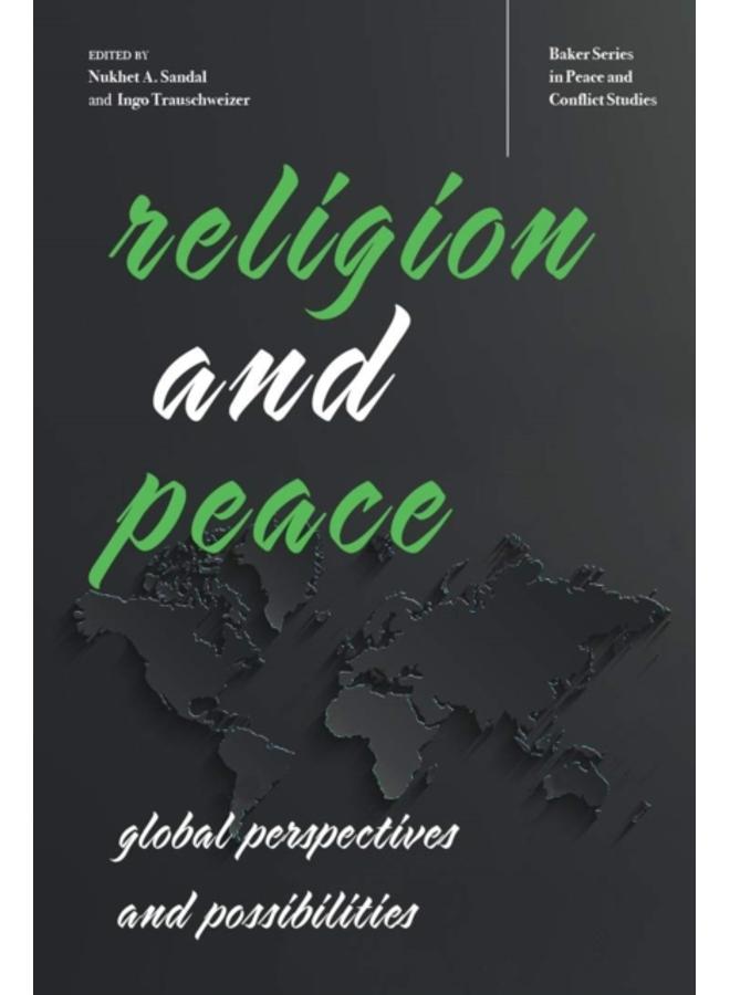 Religion and Peace : Global Perspectives and Possibilities 