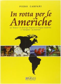In rotta per le Americhe. Le «lettere» di Amerigo Vespucci in lingua moderna e «navigate» su internet. Ediz. multilingue  - Image 2