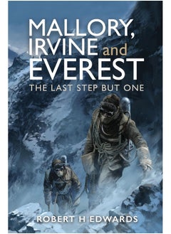 Pen and Sword History Mallory, Irvine Everest: The Last Step But One 