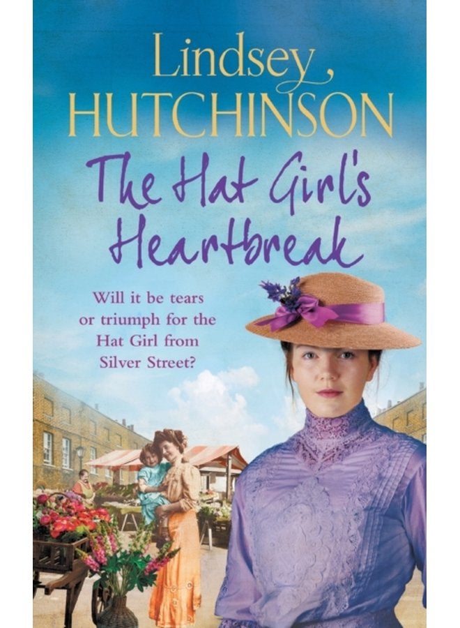 The Hat Girl s Heartbreak A heartbreaking page turning historical novel from Lindsey Hutchinson - Hardback