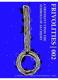 Frivolities 002 - A Frivolity Upon The Symbols of Alchemy