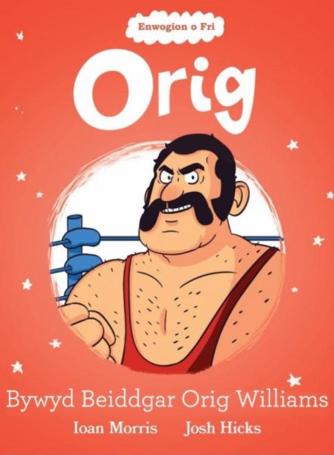 Enwogion o Fri: Orig - Bywyd Beiddgar Orig Williams