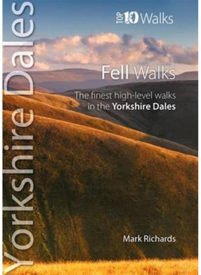 Fell Walks : The Finest High-Level Walks in the Yorkshire Dales