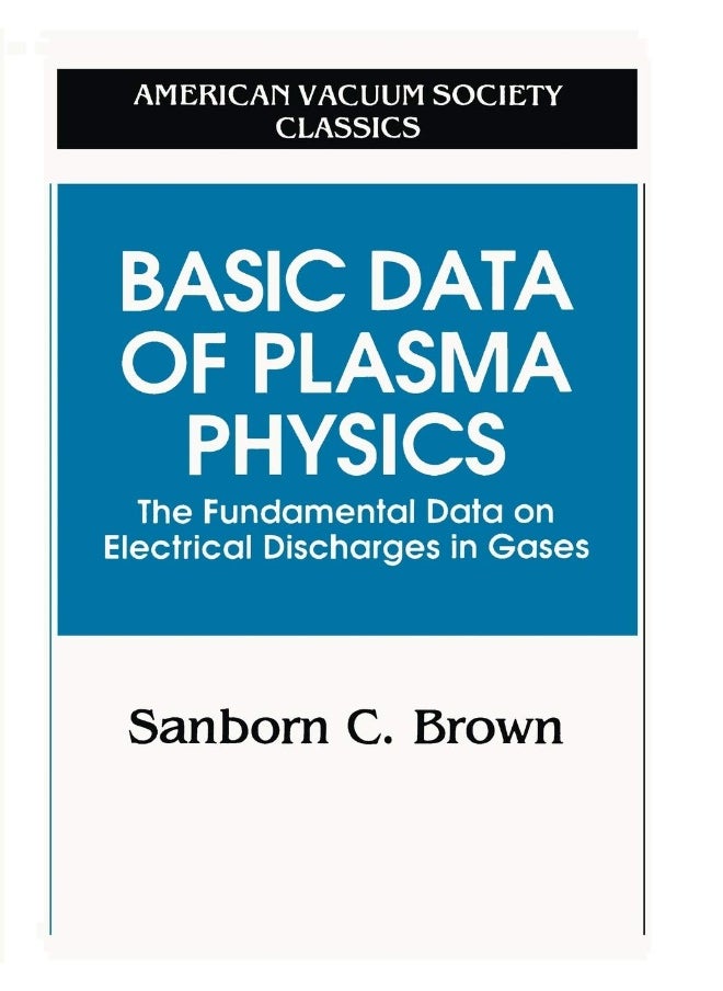 Basic Data of Plasma Physics: The Fundamental Data on Electrical Discharges in Gases 