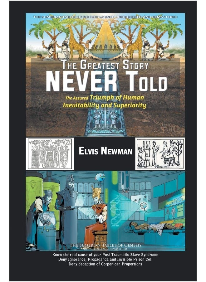 The Greatest Story NEVER Told: The Assured Triumph of Human Inevitability and Superiority  - Image 1