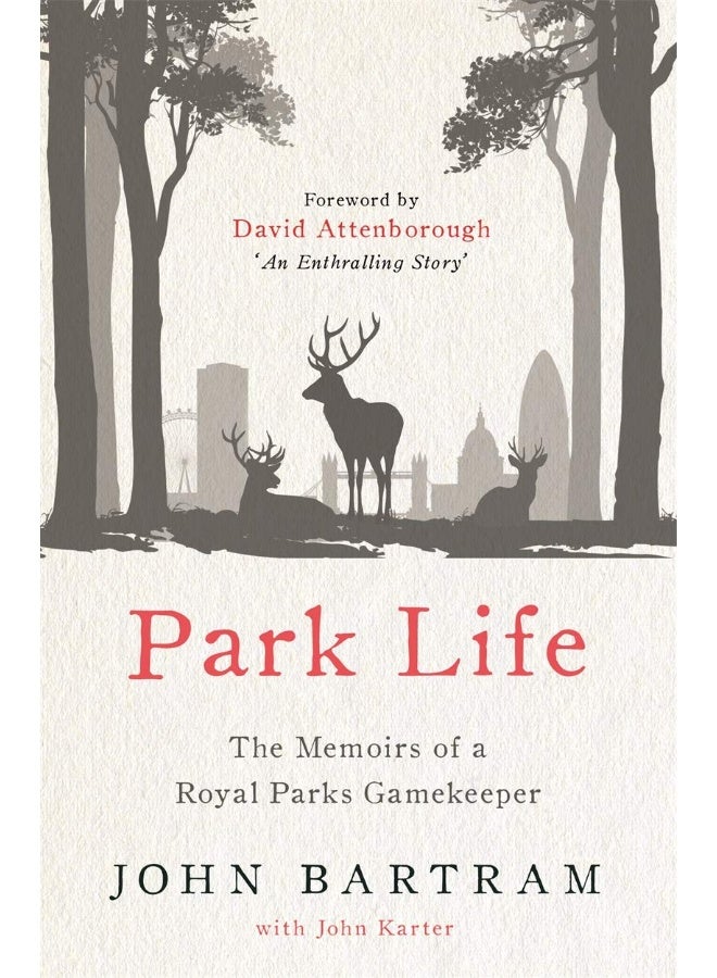 Park Life: The Memoirs of a Royal Parks Gamekeeper