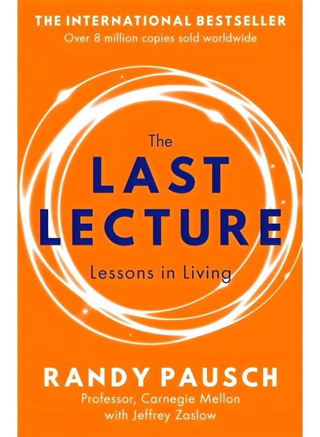 Last Lecture- Lessons In Living 