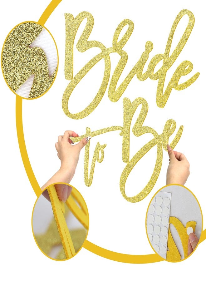 MASTRON Bride to Be Sign - Glitter Gold Felt Letters Bridal Shower Sign for Backdrop Bride to Be Sign Letters for Balloon Arch Photo Props Bachelorette Engagement Wedding - Image 3