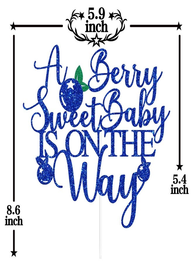 PYBHILK Blue Glitter A Berry Sweet Baby is on the Way Cake Topper, Blueberry Oh Baby/Berry Sweet Girl, Blueberry Themed Baby Shower Party Decorations Supplies - Image 2