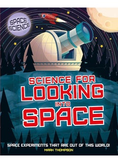 Space Science: STEM in Space: Science for Looking Into Space 