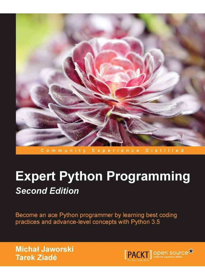 Expert Python Programming - Second Edition: Write proffesional, efficient and maintainable code in Python