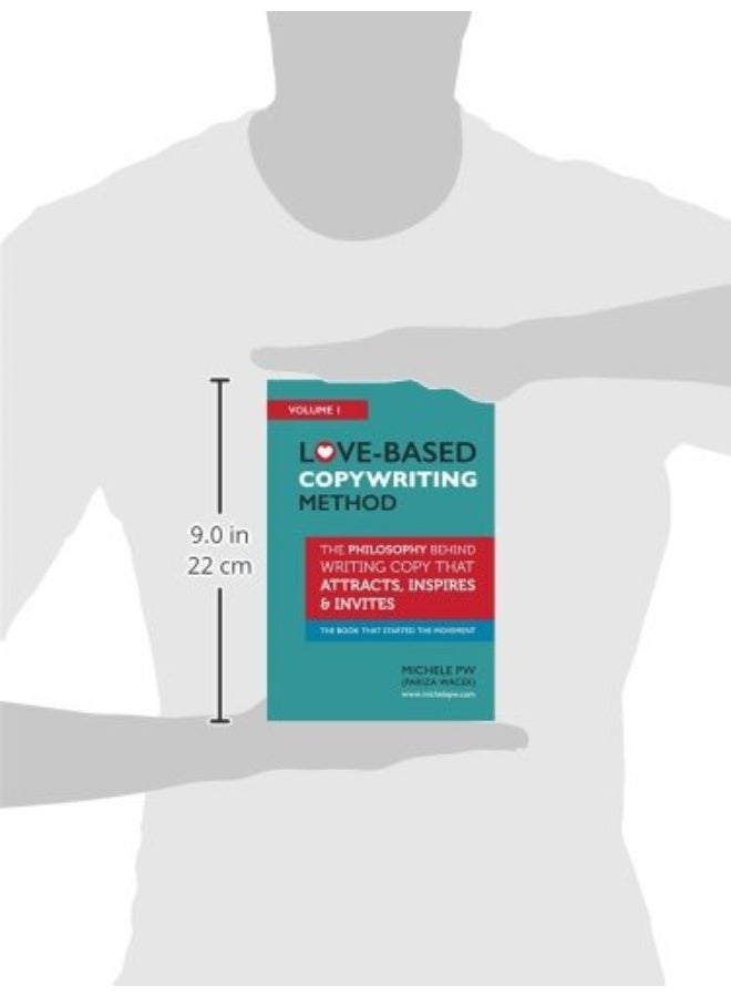 Love-Based Copywriting Method: The Philosophy Behind Writing Copy that Attracts, Inspires and Invites - Image 3