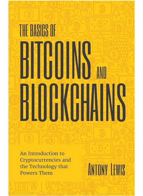 The Basics of Bitcoins and Blockchain