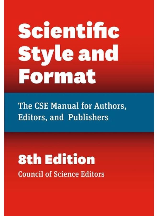 Scientific Style and Format  The CSE Manual for Authors  Editors  and Publishers  Ed   8