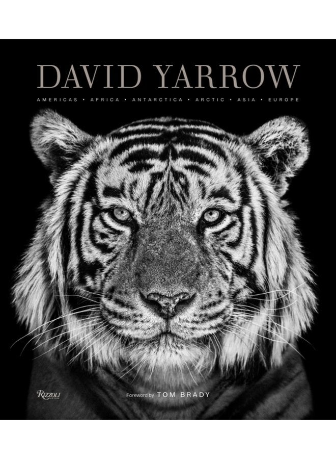 David Yarrow Photography Americas Africa Antarctica Arctic Asia Europe - Hardback
