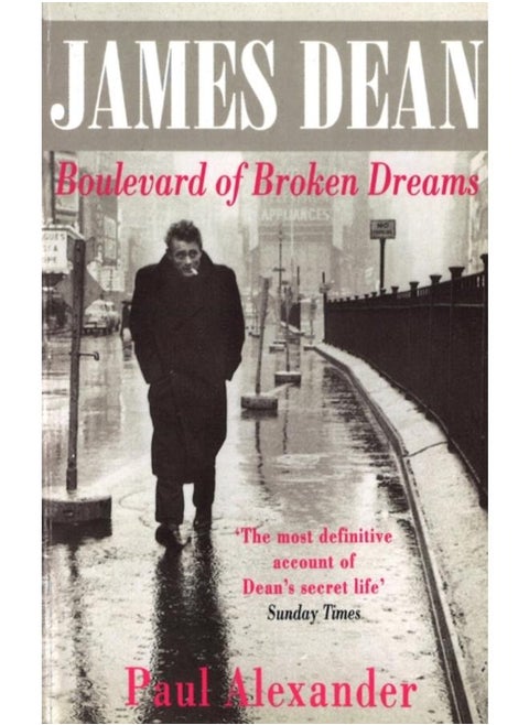 James Dean : Boulevard of Broken Dreams