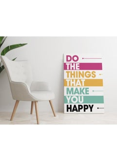 Home Gallery Do the things that make you happy poster Printed Canvas wall art  - Image 1