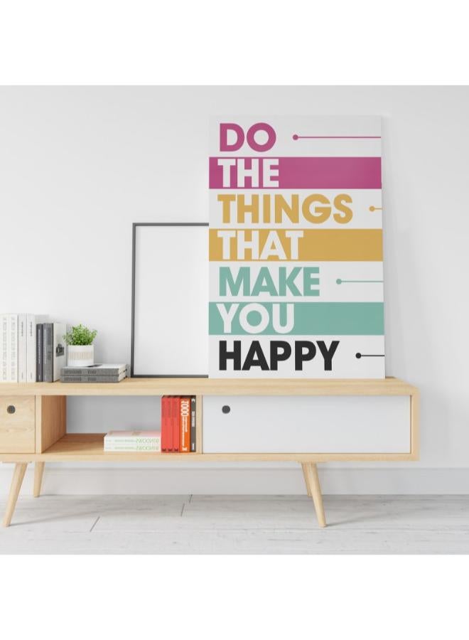 Home Gallery Do the things that make you happy poster Printed Canvas wall art - Image 3