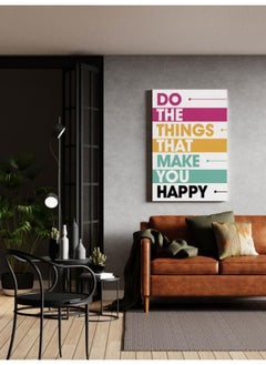 Home Gallery Do the things that make you happy poster Printed Canvas wall art  - Image 4