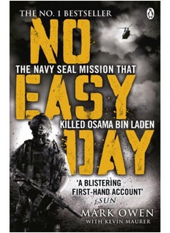 No Easy Day : The Only First-hand Account of the Navy Seal Mission that Killed Osama bin Laden