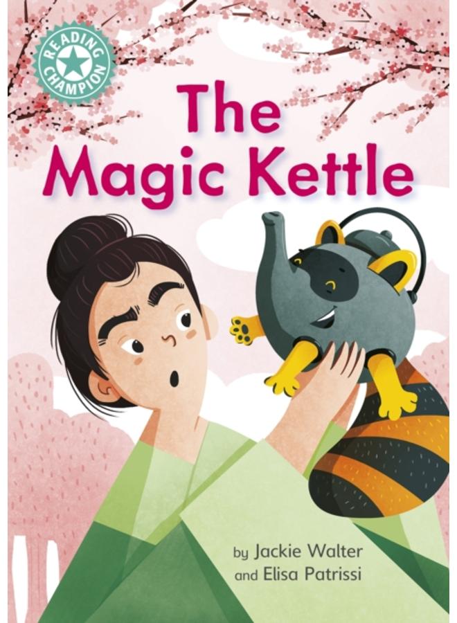 Reading Champion: The Magic Kettle : Independent Reading Turquoise 7 