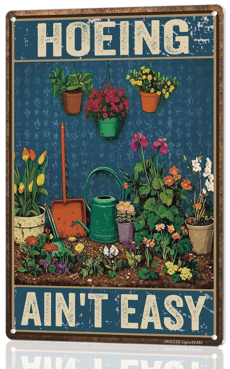 MOLESS Funny Garden Sign â€“ Hoeing Ainâ€™t Easy | 12x8â€³ Vintage Metal Sign for Outdoor Garden Decor - Comical Gardening Gift for Women & Plant Lovers, 2485 - Image 1