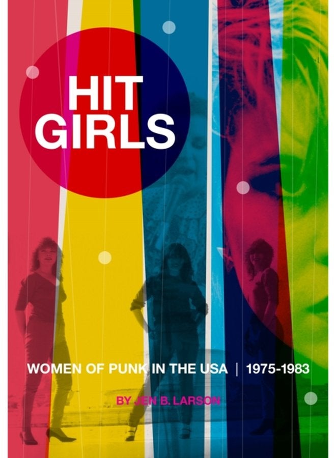 Hit Girls Women of Punk in the USA 1975 1983 - Paperback